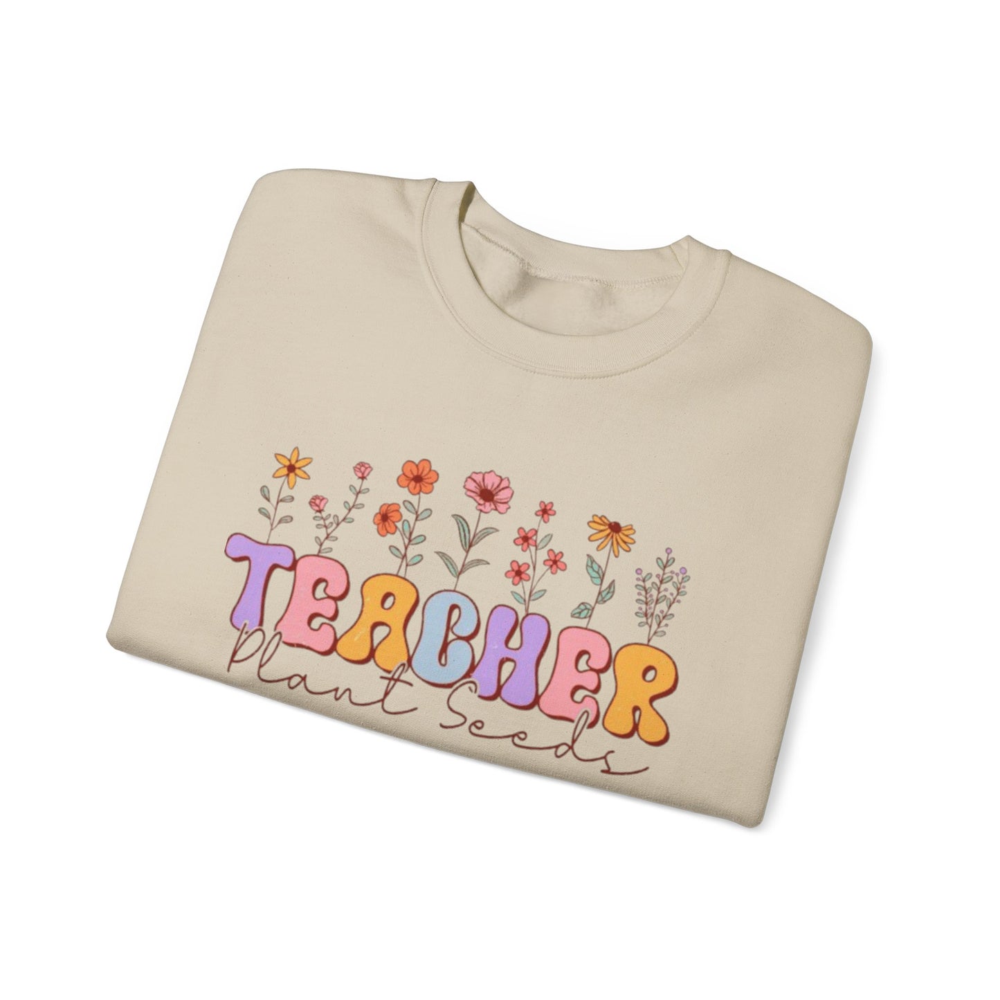 Teachers Plant Seeds Crewneck