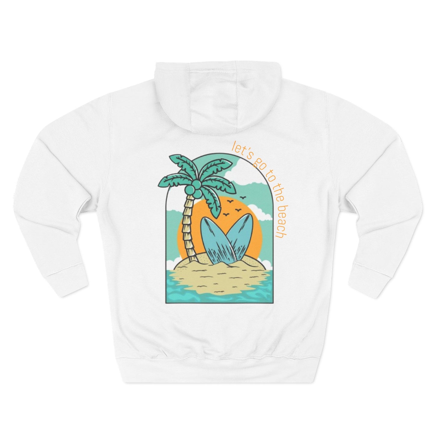 Lets Go To The Beach Hoodie