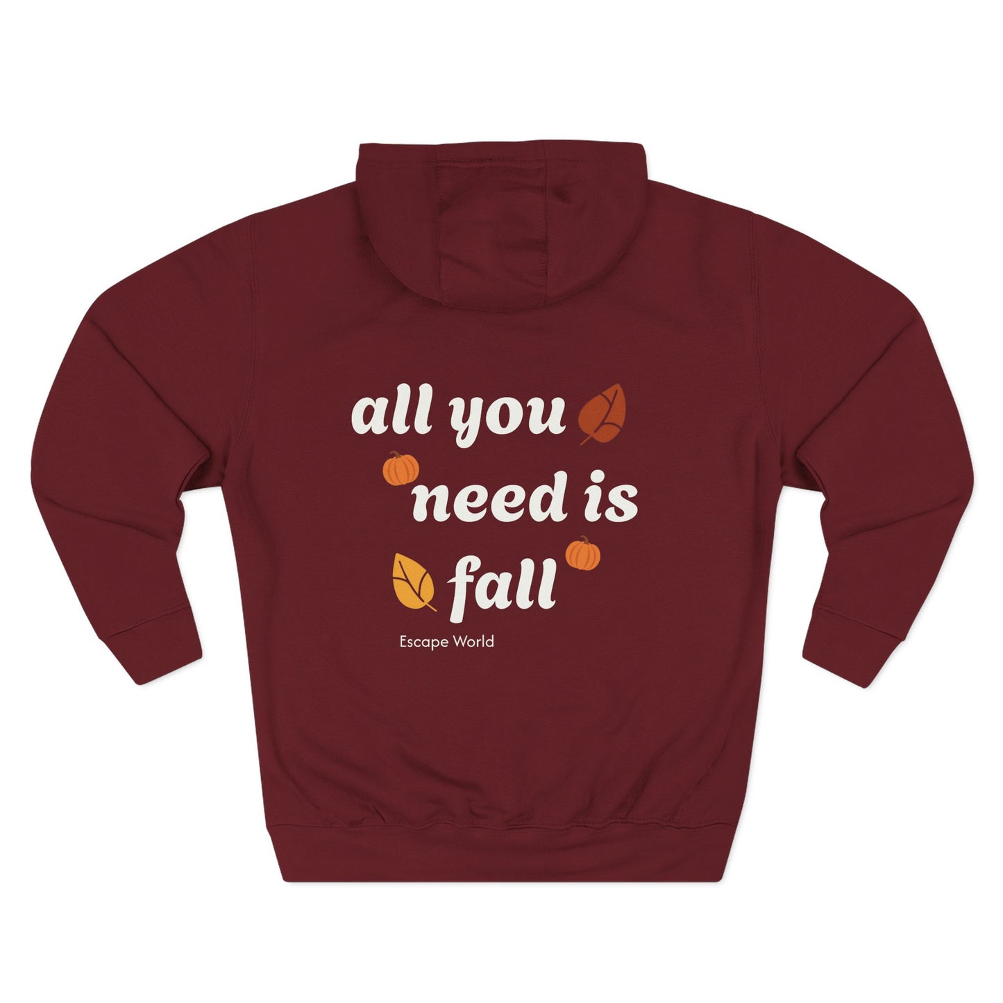 All You Need Is Fall Hoodie