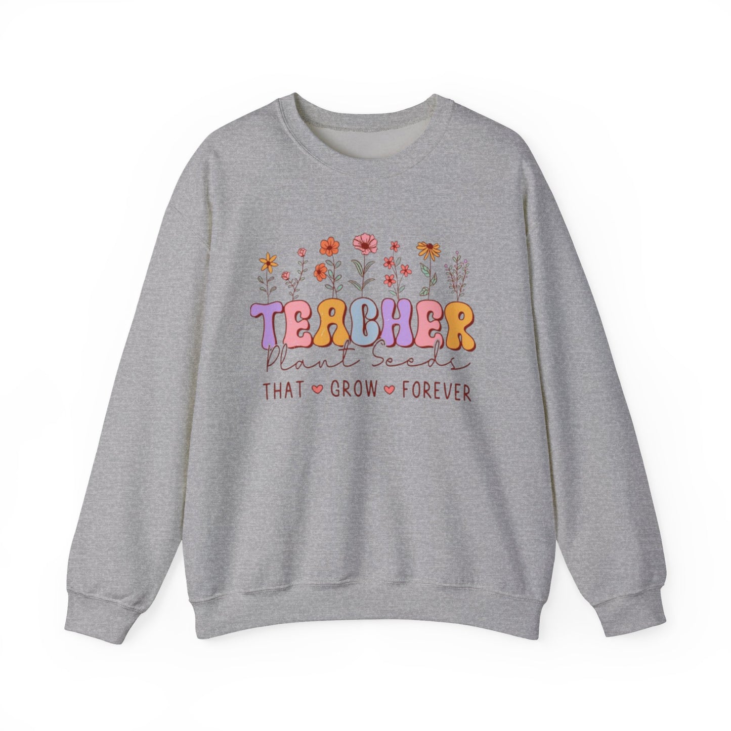 Teachers Plant Seeds Crewneck
