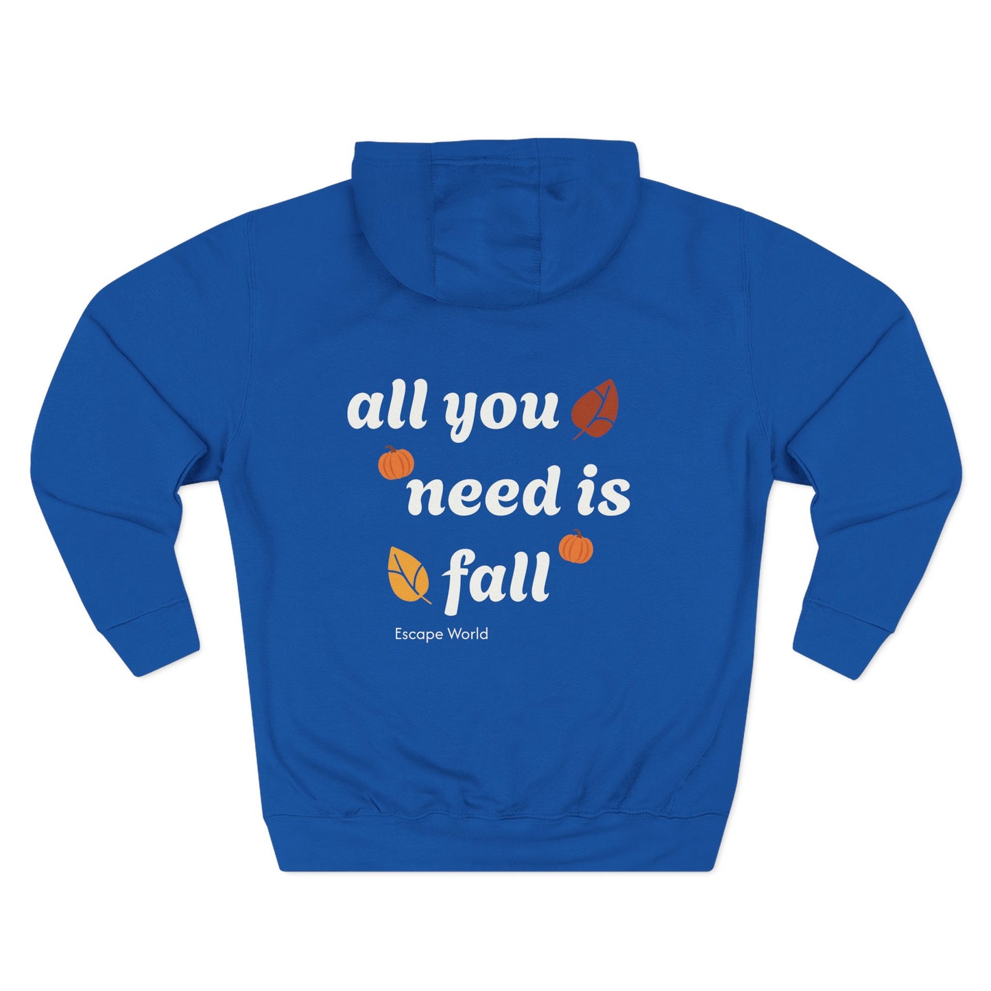 All You Need Is Fall Hoodie