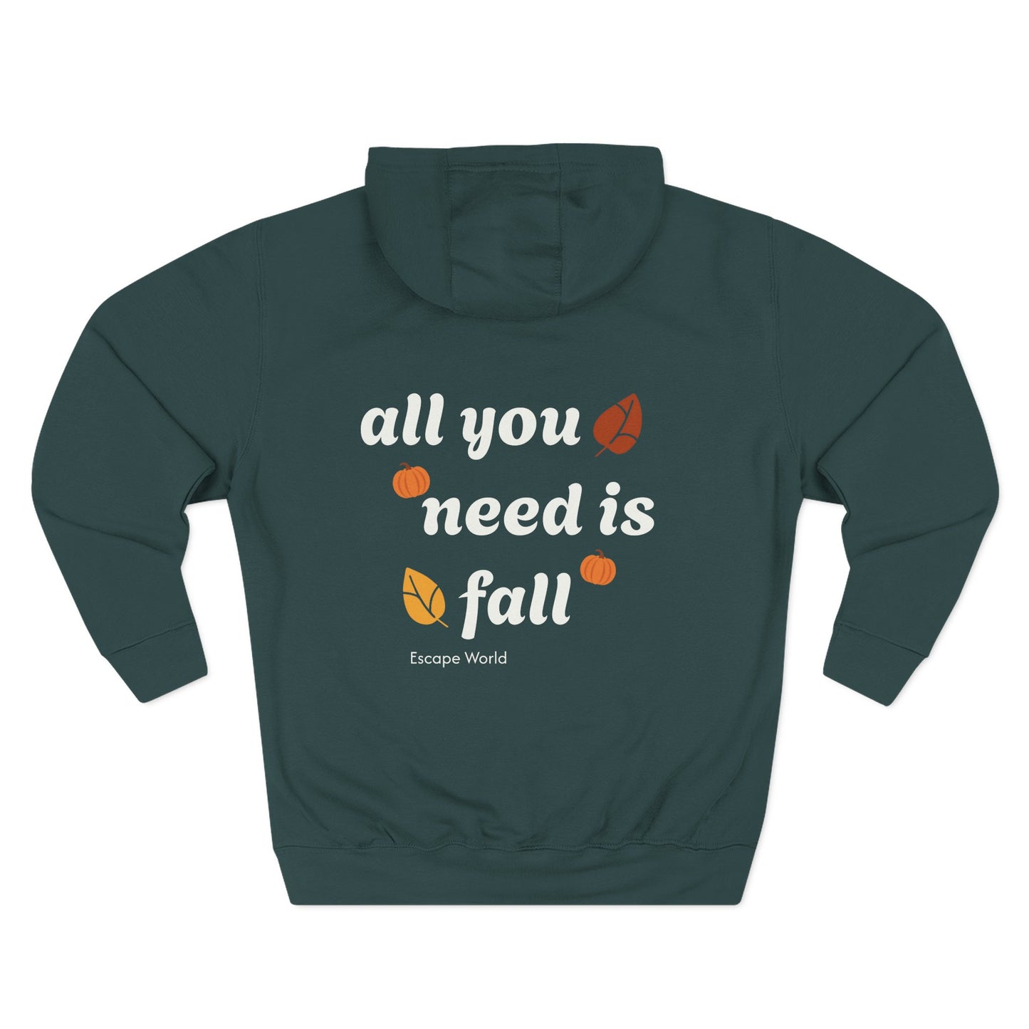 All You Need Is Fall Hoodie