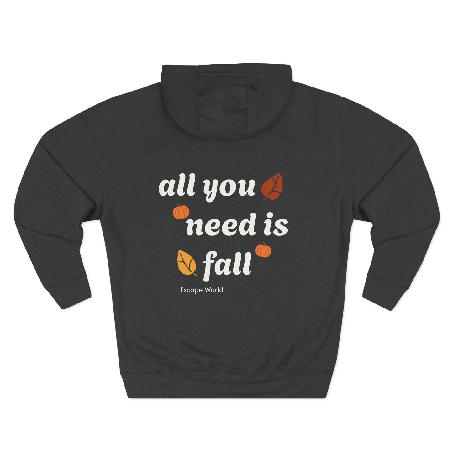 All You Need Is Fall Hoodie