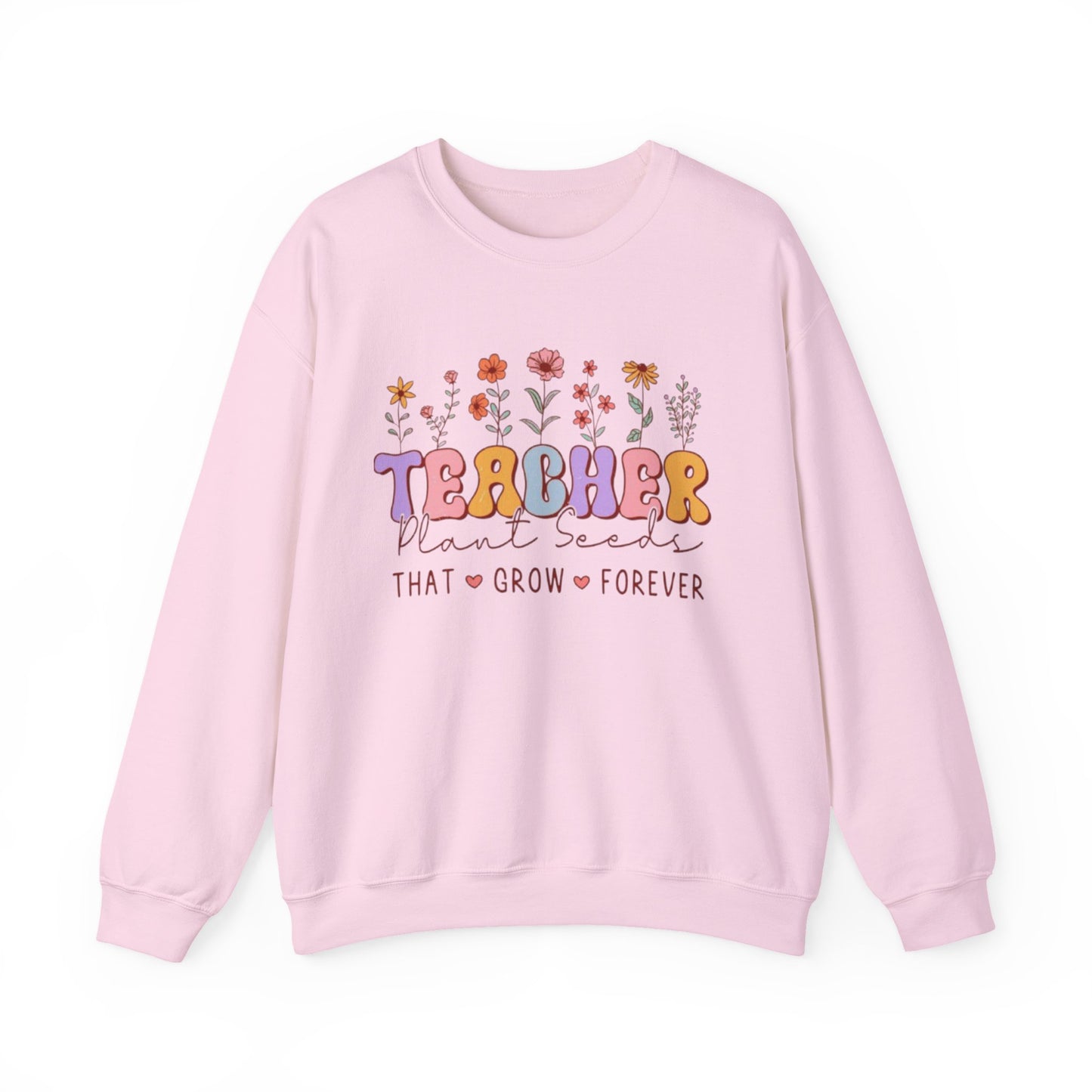 Teachers Plant Seeds Crewneck