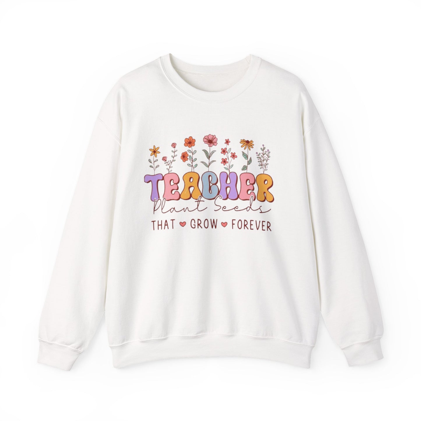Teachers Plant Seeds Crewneck