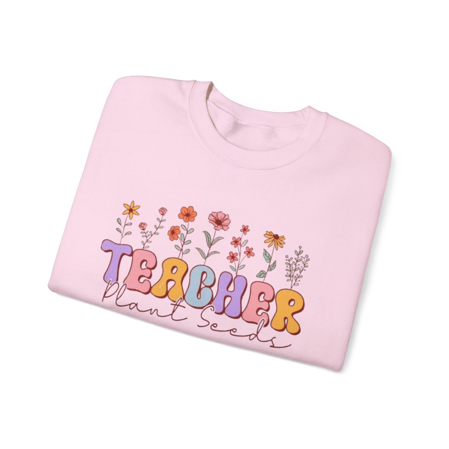 Teachers Plant Seeds Crewneck