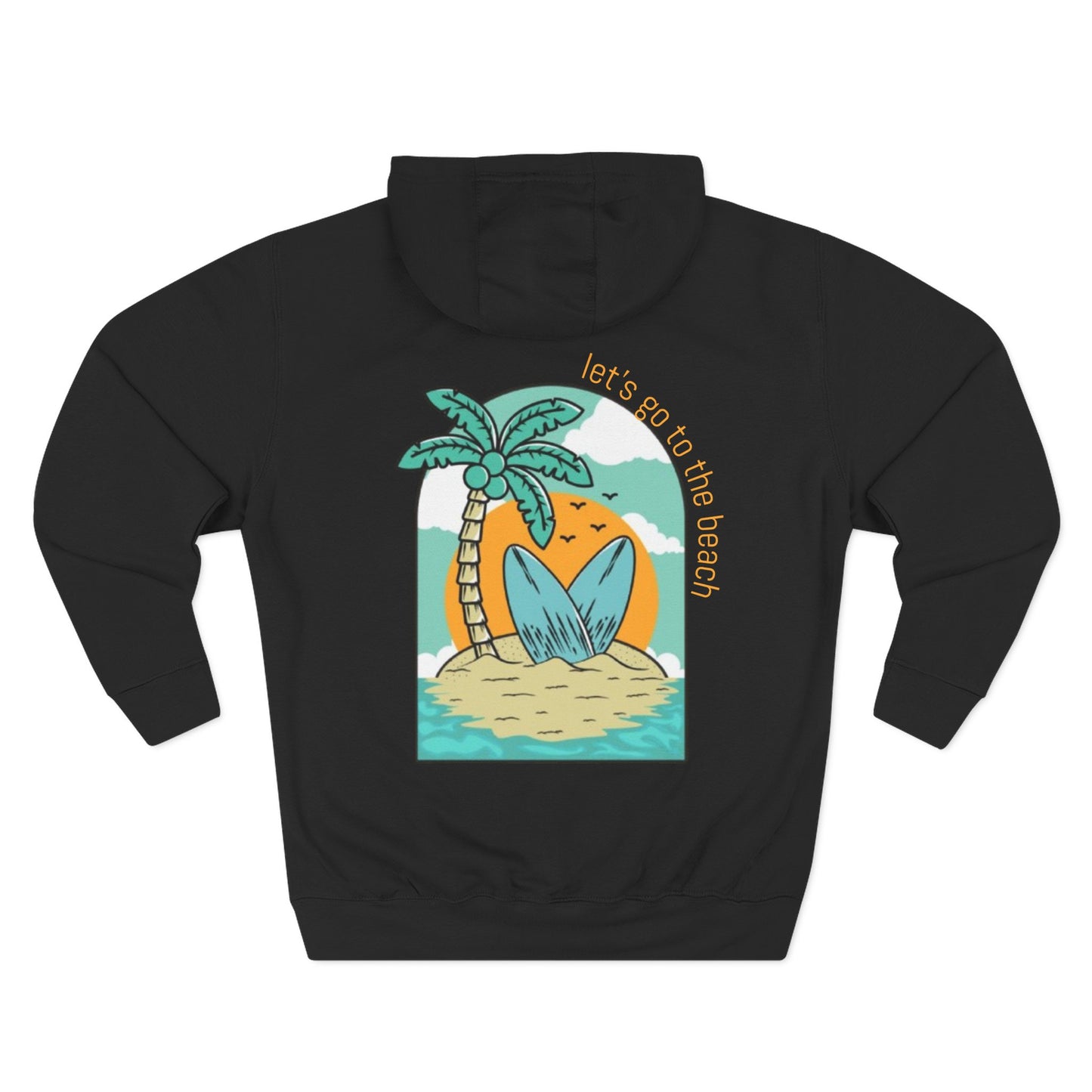 Lets Go To The Beach Hoodie